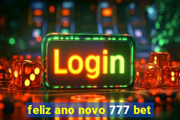 feliz ano novo 777 bet
